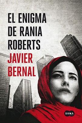 EL ENIGMA DE RANIA ROBERTS | 9788483656211 | BERNAL, JAVIER | Llibres Parcir | Llibreria Parcir | Llibreria online de Manresa | Comprar llibres en català i castellà online