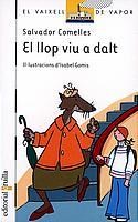 EL LLOP VIU A DALT | 9788466106078 | COMELLES SALVADOR | Llibres Parcir | Llibreria Parcir | Llibreria online de Manresa | Comprar llibres en català i castellà online