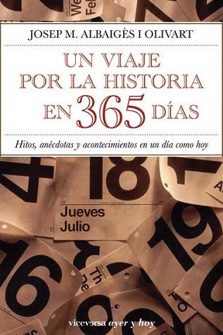 UN VIAJE POR LA HISTORIA EN 365 DIAS | 9788492819430 | JOSEP M ALBAIGES I OLIVART | Llibres Parcir | Llibreria Parcir | Llibreria online de Manresa | Comprar llibres en català i castellà online