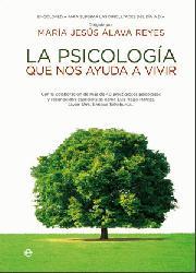 PSICOLOGIA QUE NOS AYUDA A VIVIR | 9788499700007 | ALAVA REYES MARIA JESUS | Llibres Parcir | Librería Parcir | Librería online de Manresa | Comprar libros en catalán y castellano online