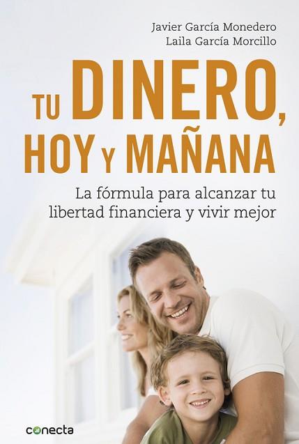 TU DINERO, HOY Y MAÑANA | 9788416883035 | JAVIER GARCÍA MONEDERO/LAILA GARCÍA MORCILLO | Llibres Parcir | Llibreria Parcir | Llibreria online de Manresa | Comprar llibres en català i castellà online