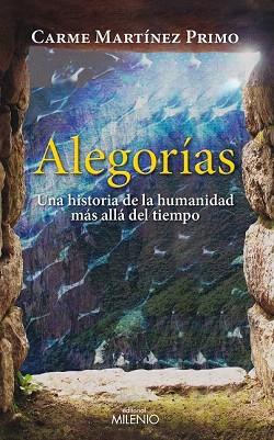 ALEGORÍAS (UNA HISTORIA DE LA HUMNIDAD MAS ALLA DEL TIEMPO) | 9788497436670 | MARTÍNEZ PRIMO, CARME | Llibres Parcir | Llibreria Parcir | Llibreria online de Manresa | Comprar llibres en català i castellà online