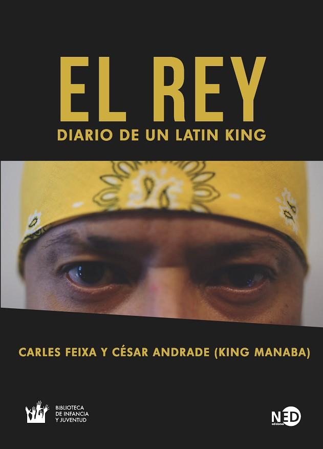 EL REY. DIARIO DE UN LATIN KING | 9788416737857 | FEIXA PÀMPOLS, CARLES/ANDRADE ARTEAGA, CÉSAR GUSTAVO | Llibres Parcir | Llibreria Parcir | Llibreria online de Manresa | Comprar llibres en català i castellà online