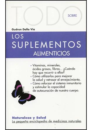 TODO SOBRE LOS SUPLEMENTOS ALIMENTICIOS | 9788493303990 | GUDRUN DALLA VIA | Llibres Parcir | Llibreria Parcir | Llibreria online de Manresa | Comprar llibres en català i castellà online