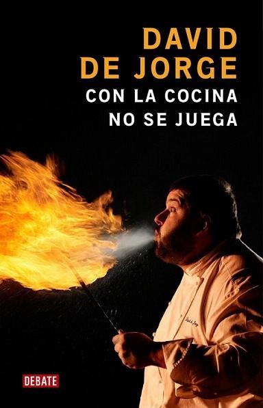 CON LA COCINA NO SE JUEGA | 9788483068595 | DE JORGE DAVID | Llibres Parcir | Llibreria Parcir | Llibreria online de Manresa | Comprar llibres en català i castellà online