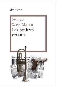 Les ombres errants | 9788482645759 | SAEZ , FERRAN | Llibres Parcir | Llibreria Parcir | Llibreria online de Manresa | Comprar llibres en català i castellà online