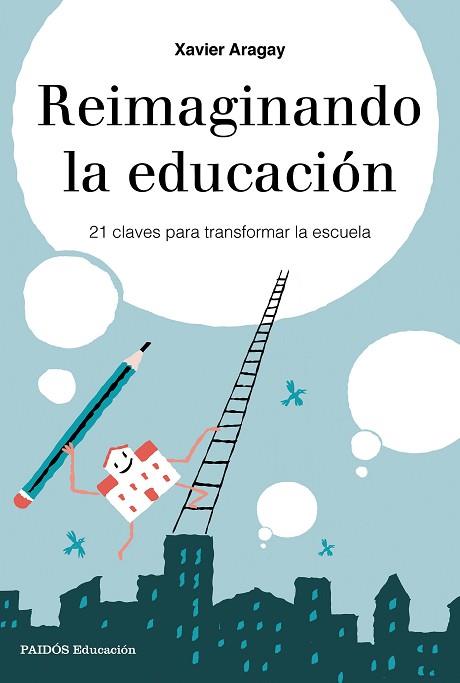 REIMAGINANDO LA EDUCACIóN | 9788449333729 | ARAGAY, XAVIER | Llibres Parcir | Llibreria Parcir | Llibreria online de Manresa | Comprar llibres en català i castellà online