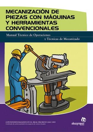 MECANIZACION DE PIEZAS CON MAQUINAS HERRAMIENTAS CONVENCION | 9788496153356 | COMESAN 59000147 | Llibres Parcir | Llibreria Parcir | Llibreria online de Manresa | Comprar llibres en català i castellà online