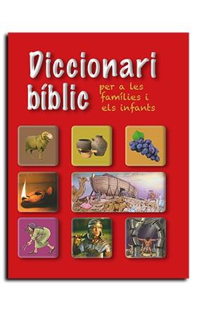 DICCIONARI BÍBLIC, PER A LES FAMÍLIES I ELS INFANTS | 9788491655428 | ASSOCIACIÓ BÍBLICA DE CATALUNYA, CENTRE DE PASTORAL LITÚRGICA | Llibres Parcir | Llibreria Parcir | Llibreria online de Manresa | Comprar llibres en català i castellà online