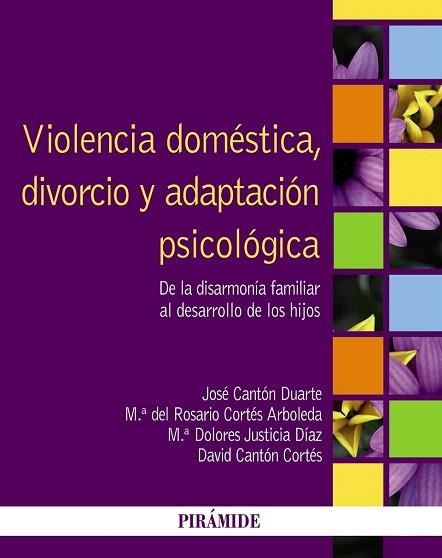 VIOLENCIA DOMÉSTICA, DIVORCIO Y ADAPTACIÓN PSICOLÓGICA | 9788436828559 | CANTÓN DUARTE, JOSÉ/CORTÉS ARBOLEDA, MARÍA DEL ROSARIO/JUSTICIA DÍAZ, MARÍA DOLORES/CANTÓN CORTÉS, D | Llibres Parcir | Llibreria Parcir | Llibreria online de Manresa | Comprar llibres en català i castellà online