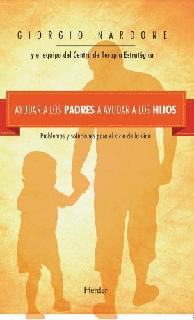 AYUDAR A LOS PADRES A AYUDAR A LOS HIJOS | 9788425433887 | NARDONE, GIORGIO | Llibres Parcir | Llibreria Parcir | Llibreria online de Manresa | Comprar llibres en català i castellà online