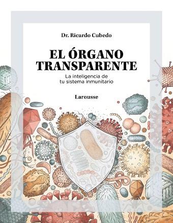 EL ÓRGANO TRANSPARENTE. LA INTELIGENCIA DE TU SISTEMA INMUNITARIO | 9788419250506 | CUBEDO, DR. RICARDO | Llibres Parcir | Llibreria Parcir | Llibreria online de Manresa | Comprar llibres en català i castellà online