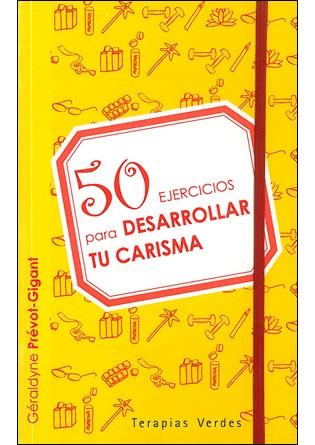 50 EJERCICIOS PARA DESARROLLAR TU CARISMA | 9788492716715 | PREVOT GIGANT GERALDYNE | Llibres Parcir | Llibreria Parcir | Llibreria online de Manresa | Comprar llibres en català i castellà online