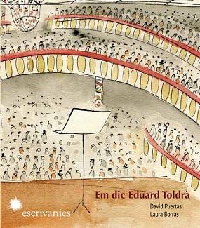 EM DIC EDUARD TOLDRÀ | 9788492745630 | PUERTAS ESTEVE, DAVID/BORRÀS DALMAU, LAURA | Llibres Parcir | Llibreria Parcir | Llibreria online de Manresa | Comprar llibres en català i castellà online