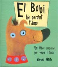 EL BOBI HA PERDUT L'AMO | 9788427283305 | WHITE MARSHA | Llibres Parcir | Llibreria Parcir | Llibreria online de Manresa | Comprar llibres en català i castellà online