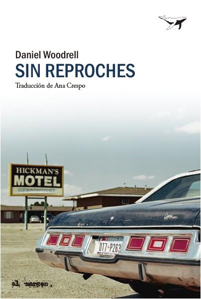 SIN REPROCHES | 9788412619461 | WOODRELL, DANIEL | Llibres Parcir | Llibreria Parcir | Llibreria online de Manresa | Comprar llibres en català i castellà online