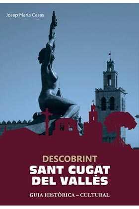 DESCOBRINT SANT CUGAT | 9788416229314 | CASAS, JOSEP MARIA | Llibres Parcir | Llibreria Parcir | Llibreria online de Manresa | Comprar llibres en català i castellà online