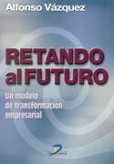 RETANDO AL FUTURO | 9788479784713 | VAZQUEZ | Llibres Parcir | Llibreria Parcir | Llibreria online de Manresa | Comprar llibres en català i castellà online