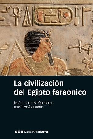 LA CIVILIZACIÓN DEL EGIPTO FARÓNICO | 9788416662296 | URRUELA QUESADA, JESÚS J. / CORTÉS MARTÍN, JUAN | Llibres Parcir | Llibreria Parcir | Llibreria online de Manresa | Comprar llibres en català i castellà online