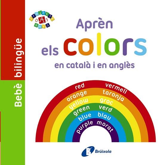 BEBÈ BILINGÜE. APRÈN ELS COLORS EN CATALÀ I EN ANGLÈS | 9788499067117 | VV. AA. | Llibres Parcir | Llibreria Parcir | Llibreria online de Manresa | Comprar llibres en català i castellà online