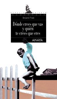 DONDE CREES VAS  Y QUIEN CREES ERES | 9788420775197 | PRADO | Llibres Parcir | Llibreria Parcir | Llibreria online de Manresa | Comprar llibres en català i castellà online