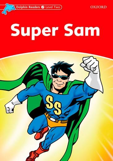 DOLPHIN READERS 2. SUPER SAM | 9780194400923 | WRIGHT, CRAIG | Llibres Parcir | Llibreria Parcir | Llibreria online de Manresa | Comprar llibres en català i castellà online