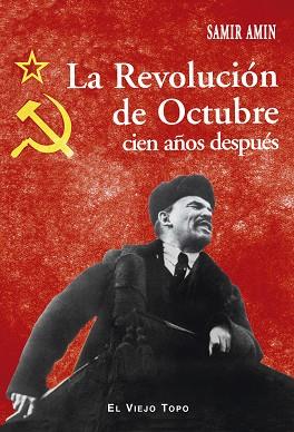 LA REVOLUCIÓN DE OCTUBRE CIEN AÑOS DESPUÉS | 9788416995271 | AMIN, SAMIR | Llibres Parcir | Llibreria Parcir | Llibreria online de Manresa | Comprar llibres en català i castellà online