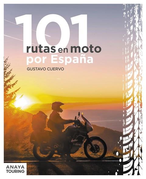 101 RUTAS EN MOTO POR ESPAÑA | 9788491586661 | CUERVO VALCÁRCEL, GUSTAVO | Llibres Parcir | Llibreria Parcir | Llibreria online de Manresa | Comprar llibres en català i castellà online