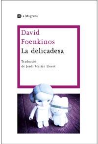 LA DELICADESA | 9788482649139 | FOENKINOS DAVID | Llibres Parcir | Llibreria Parcir | Llibreria online de Manresa | Comprar llibres en català i castellà online