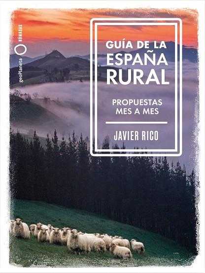 GUÍA DE LA ESPAÑA RURAL | 9788408246336 | RICO, JAVIER | Llibres Parcir | Llibreria Parcir | Llibreria online de Manresa | Comprar llibres en català i castellà online