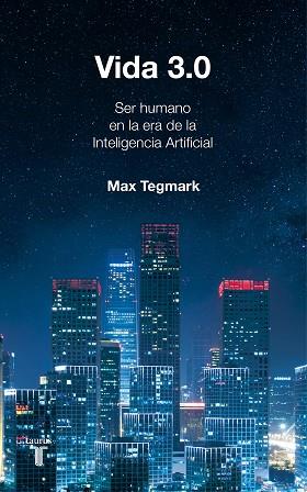 VIDA 3.0 | 9788430619627 | TEGMARK, MAX | Llibres Parcir | Llibreria Parcir | Llibreria online de Manresa | Comprar llibres en català i castellà online