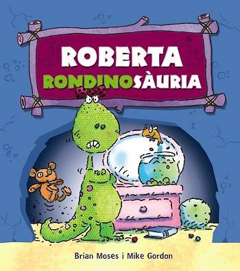 ROBERTA RONDINOSÀURIA | 9788448931254 | MOSES, BRIAN | Llibres Parcir | Llibreria Parcir | Llibreria online de Manresa | Comprar llibres en català i castellà online