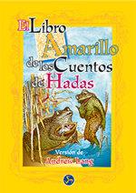 EL LIBRO AMARILLO DE LOS CUENTOS DE HADAS | 9788488066879 | ANDREW LANG | Llibres Parcir | Llibreria Parcir | Llibreria online de Manresa | Comprar llibres en català i castellà online