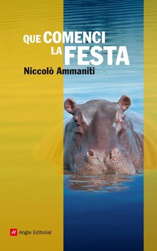 QUE COMENCI LA FESTA | 9788415002628 | AMMANITI NICCOLO | Llibres Parcir | Llibreria Parcir | Llibreria online de Manresa | Comprar llibres en català i castellà online