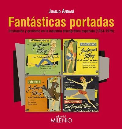 FANTÁSTICAS PORTADAS. ILUSTRACION Y GRAFISMO EN LA INDUSTRIA DISCOGRAFICA ESPAÑOLA | 9788497437004 | ANDANÍ SÁEZ, JUAN JOSÉ | Llibres Parcir | Llibreria Parcir | Llibreria online de Manresa | Comprar llibres en català i castellà online