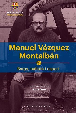 MANUEL VÁZQUEZ MONTALBÁN | 9788417183622 | OSÚA QUINTANA, JORDI | Llibres Parcir | Llibreria Parcir | Llibreria online de Manresa | Comprar llibres en català i castellà online