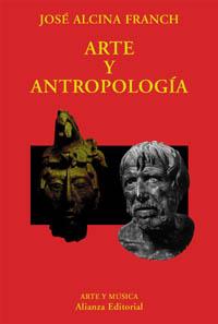 ARTE Y ANTROPOLOGIA | 9788420686400 | ALCINA FRANCH JOSE | Llibres Parcir | Llibreria Parcir | Llibreria online de Manresa | Comprar llibres en català i castellà online