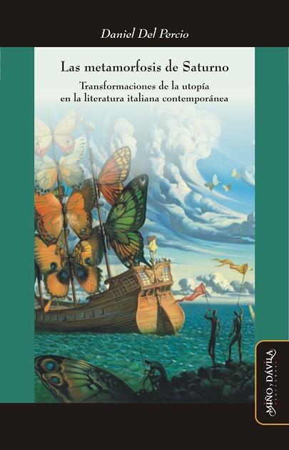 METAMORFOSIS DE SATURNO. . TRANSFORMACIONES DE LA UTOPÍA EN LA LITERATURA ITALIANA CONTEMPORÁNEA | PODI125684 | DEL PERCIO  DANIEL | Llibres Parcir | Llibreria Parcir | Llibreria online de Manresa | Comprar llibres en català i castellà online