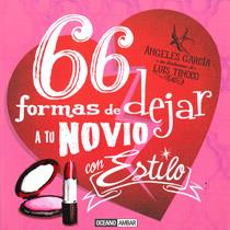 66 FORMAS DE DEJAR A TU NOVIO CON ESTILO | 9788475567693 | GARCIA A TINOCO L | Llibres Parcir | Llibreria Parcir | Llibreria online de Manresa | Comprar llibres en català i castellà online