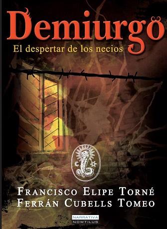 DEMIURGO | 9788499674971 | ELIPE TORNÉ, FRANCISCO/CUBELLS TOMEO, FERRÁN | Llibres Parcir | Llibreria Parcir | Llibreria online de Manresa | Comprar llibres en català i castellà online