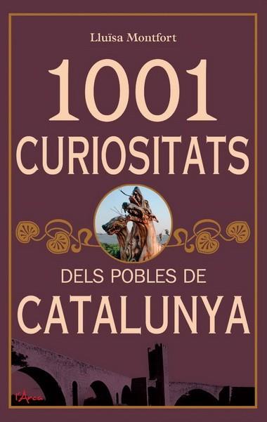 1001 CURIOSITATS POBLES CATALUNY | 9788493925178 | MONTFORT, LLUISA | Llibres Parcir | Llibreria Parcir | Llibreria online de Manresa | Comprar llibres en català i castellà online