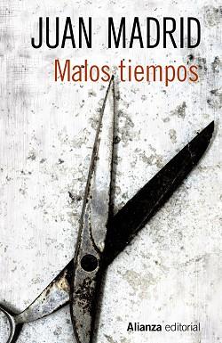 MALOS TIEMPOS | 9788491049005 | MADRID, JUAN | Llibres Parcir | Llibreria Parcir | Llibreria online de Manresa | Comprar llibres en català i castellà online