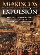 LOS MORISCOS UNA MIRADA DE CUATRO SIGLOS DESPUÉS DE LA EXPULSIÓN | 9788497391221 | RIOSALIDO, JESÚS...  / DÍAZ ESTEBAN, FERNANDOCOORD. | Llibres Parcir | Llibreria Parcir | Llibreria online de Manresa | Comprar llibres en català i castellà online