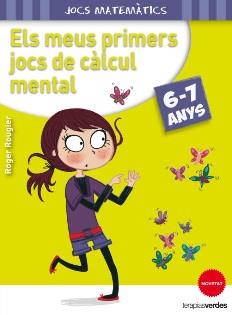 ELS MEUS PRIMERS JOCS DE CÀLCUL MENTAL (6-7 ANYS) | 9788415612629 | ROGER ROUGIER | Llibres Parcir | Llibreria Parcir | Llibreria online de Manresa | Comprar llibres en català i castellà online