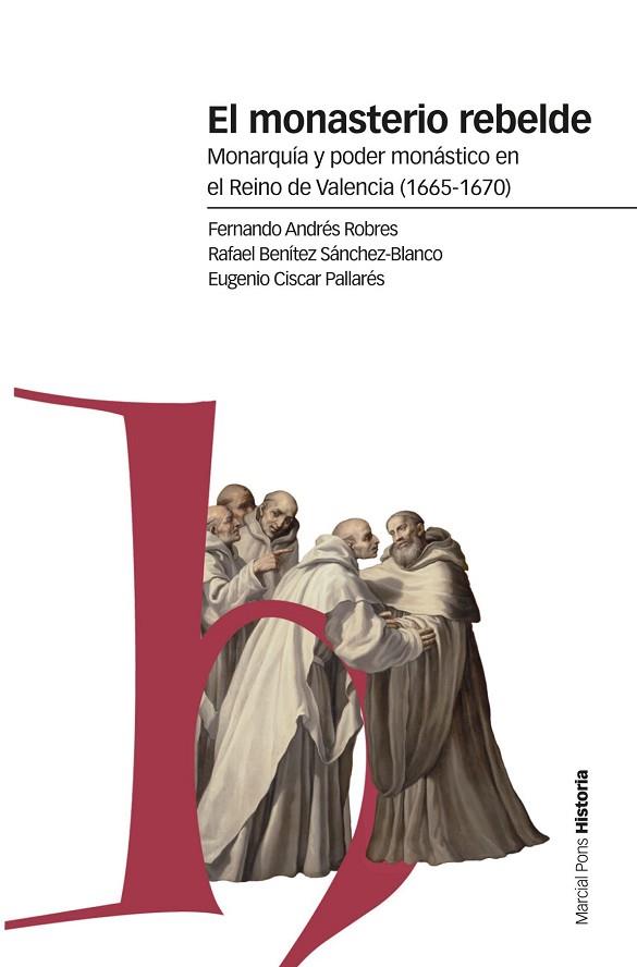 EL MONASTERIO REBELDE | 9788417945190 | ANDRÉS ROBRES, FERNANDO / BENÍTEZ SÁNCHEZ-BLANCO, RAFAEL / CISCAR PALLARÉS, EUGENIO | Llibres Parcir | Llibreria Parcir | Llibreria online de Manresa | Comprar llibres en català i castellà online