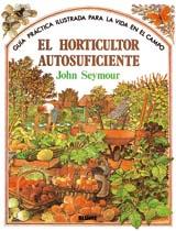 EL HORTICULTOR AUTOSUFICIENTE (VIDA EN EL CAMPO VOL. 2) | 9788487535666 | SEYMOUR | Llibres Parcir | Llibreria Parcir | Llibreria online de Manresa | Comprar llibres en català i castellà online