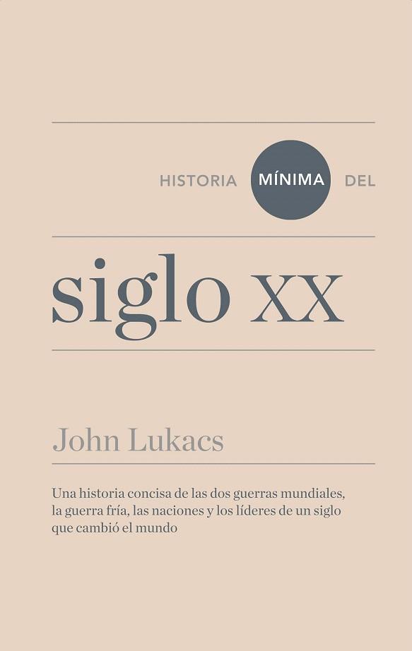 HISTORIA MÍNIMA DEL SIGLO XX | 9788415832270 | LUKACS, JOHN | Llibres Parcir | Llibreria Parcir | Llibreria online de Manresa | Comprar llibres en català i castellà online