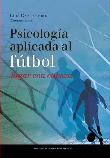 PSICOLOGÍA APLICADA AL FÚTBOL. JUGAR CON CABEZA | 9788415770152 | VARIOS AUTORES | Llibres Parcir | Llibreria Parcir | Llibreria online de Manresa | Comprar llibres en català i castellà online