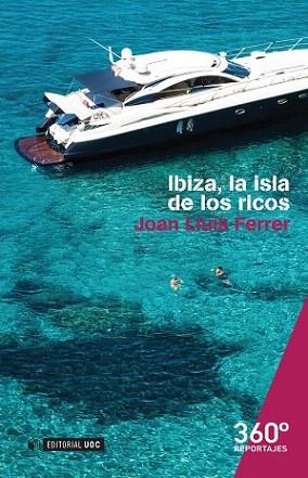 IBIZA, LA ISLA DE LOS RICOS | 9788490647370 | FERRER COLOMAR, JOAN LLUÍS | Llibres Parcir | Llibreria Parcir | Llibreria online de Manresa | Comprar llibres en català i castellà online