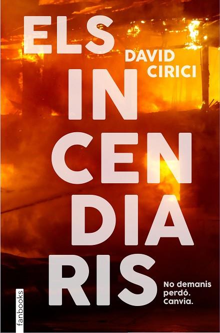 ELS INCENDIARIS | 9788418327766 | CIRICI, DAVID | Llibres Parcir | Llibreria Parcir | Llibreria online de Manresa | Comprar llibres en català i castellà online